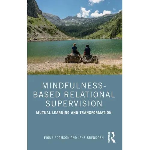 Mindfulness-Based Relational Supervision: Mutual Learning and Transformation