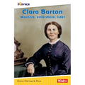 Clara Barton: Maestra, Enfermera, Líder