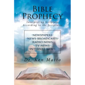 Bible Prophecy: Interpreting Scripture According to the Scriptures