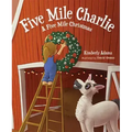 Five Mile Charlie: A Five Mile Christmas