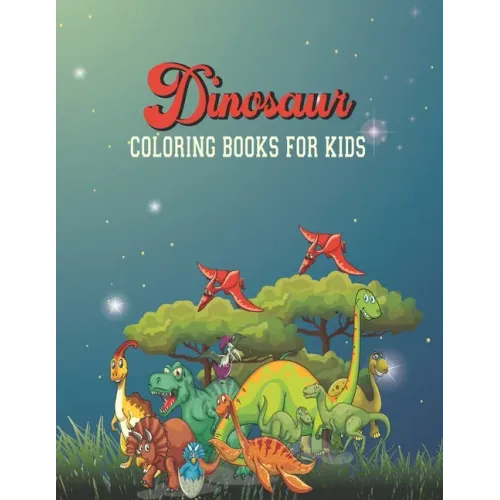 Dinosaur Coloring Book for Kids: Easy Dinosaure Coloring Book 50 Unique Designs For Kids Ages 4-8, 3-6, 9-12 (Dinosaures Coloring Book for Kids) my fi