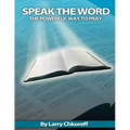 Speak The Word: The Powerful Way To Pray