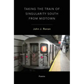 Taking the Train of Singularity South from Midtown