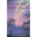 So You've Been Called