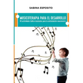 Musicoterapia para el desarrollo: 40 actividades ludico-musicales para la estimulacion neuromotriz