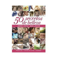 50 Secretos de Belleza: para verse más joven