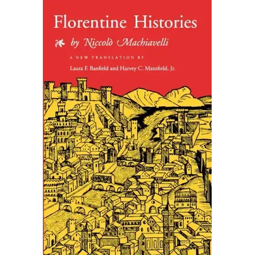 Florentine Histories: Newly Translated Edition