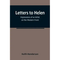 Letters to Helen: Impressions of an Artist on the Western Front