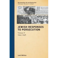 Jewish Responses to Persecution: 1944-1946