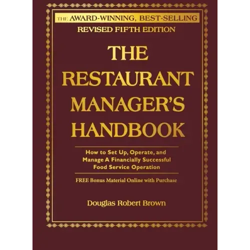 The Restaurant Manager's Handbook: How to Set Up, Operate, and Manage a Financially Successful Food Service Operation [With CDROM]