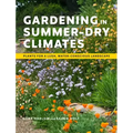 Gardening in Summer-Dry Climates: Plants for a Lush, Water-Conscious Landscape