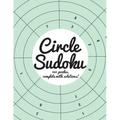 Circle Sudoku: 100 fun circle sudoku puzzles, complete with solutions
