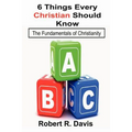 6 Things Every Christian Should Know