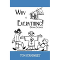 Why is Everything!: Doing Science