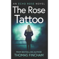 The Rose Tattoo: A Murder Mystery Series of Crime and Suspense