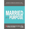 Married for a Purpose: New Habits of Thinking for a Higher Way of Living