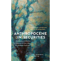 Anthropocene (In)Securities: Reflections on Collective Survival 50 Years After the Stockholm Conference
