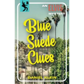 Blue Suede Clues: An Elvis Mystery