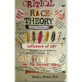 Critical Race Theory: A Doctrine of Devils That Is Captivating the Minds of Americans