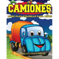 Camiones Libro Para Colorear Para Niños Edades 4-8: Libro para colorear de automóviles y camiones para niños y niños pequeños: el libro de actividades
