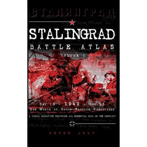 Stalingrad Battle Atlas: Volume I