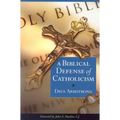 A Biblical Defense of Catholicism