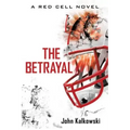 The Betrayal: A Red Cell Novel