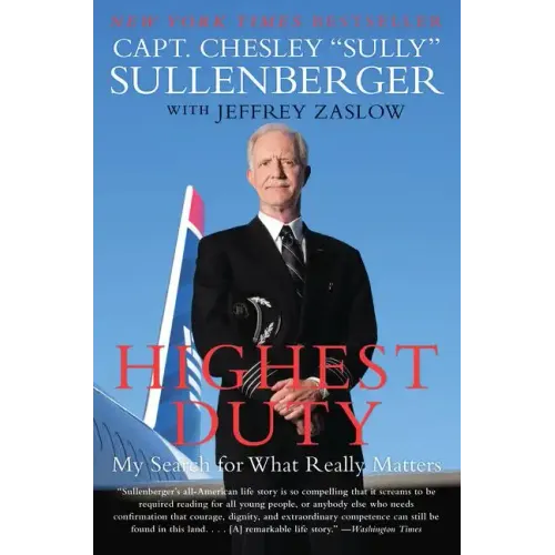 Highest Duty: My Search for What Really Matters