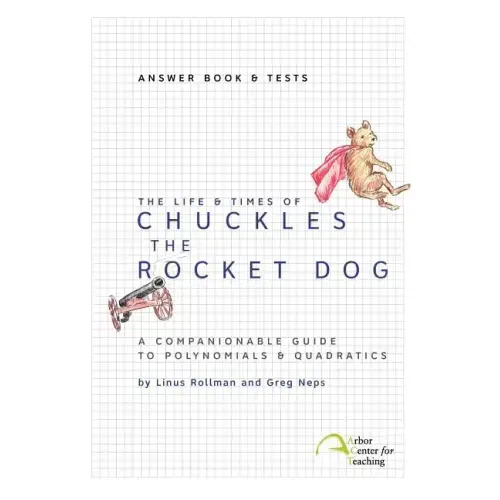 The Life & Times of Chuckles the Rocket Dog: Answer Book & Tests