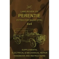 Land Rover 110 Perentie Fitted For Radio (FFR) 4x4: Supplemental Electrical & Mechanical Repair Handbook and Instructions