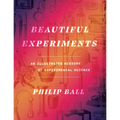 Beautiful Experiments: An Illustrated History of Experimental Science