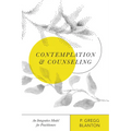 Contemplation and Counseling: An Integrative Model for Practitioners
