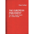 The European Parliament: The Three-Decade Search for a United Europe