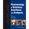 Pharmacology in Veterinary Anesthesia and Analgesia