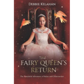 The Fairy Queen's Return: The Fantastical Adventures of Sunny and Chittermeister