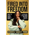 Fired Into Freedom: How Getting Let Go Helped Me Unlock Millions in Grants + A Step-by-Step Guide to Securing $50K-$100K in Grants (Even If You Still