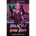 HoloCity Hard Boys: HoloCity Case Files #2