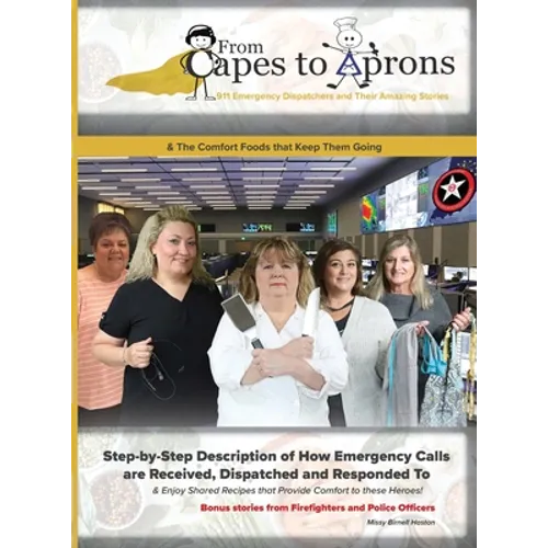 From Capes to Aprons: 911 Emergency Dispatchers and Their Amazing Stories