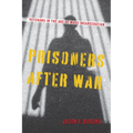 Prisoners After War: Veterans in the Age of Mass Incarceration