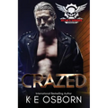 Crazed: The Satan's Savages Series #4