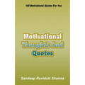 Motivational Thoughts And Quotes: 100 Motivational Quotes For You