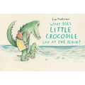 What Does Little Crocodile Say at the Beach?
