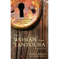 The Woman from Tantoura: A Novel from Palestine