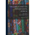 The Earth and Its Inhabitants, Africa: South and East Africa