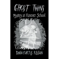 Ghost Twins #7: Mystery at Hanover School