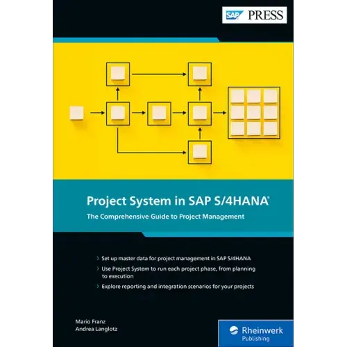 Project System in SAP S/4hana: The Comprehensive Guide to Project Management