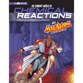 The Dynamic World of Chemical Reactions with Max Axiom, Super Scientist: 4D an Augmented Reading Science Experience