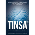 Tinsa: A Neurological Approach to the Treatment of Sex Addiction
