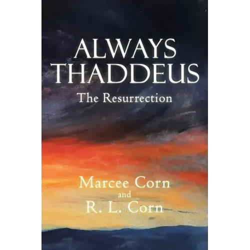 Always Thaddeus: The Resurrection
