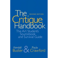 The Critique Handbook: The Art Student's Sourcebook and Survival Guide